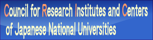 Council for Research Institutes and Centers of Japanese National Universities.